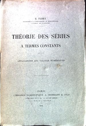 Bild des Verkufers fr Theorie des Series. A Termes Constants. zum Verkauf von books4less (Versandantiquariat Petra Gros GmbH & Co. KG)