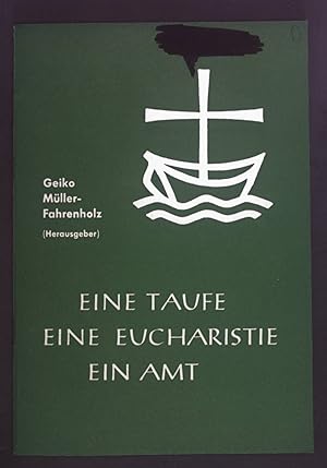 Imagen del vendedor de Eine Taufe. Eine Eucharistie. Ein Amt. a la venta por books4less (Versandantiquariat Petra Gros GmbH & Co. KG)