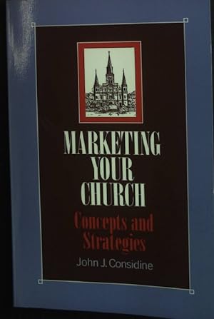 Bild des Verkufers fr Marketing your Church: Concepts and Strategies. zum Verkauf von books4less (Versandantiquariat Petra Gros GmbH & Co. KG)