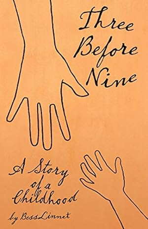 Imagen del vendedor de Three Before Nine: A Story of a Childhood a la venta por WeBuyBooks