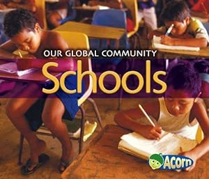 Bild des Verkufers fr Schools (Our Global Community) (Our Global Community) zum Verkauf von WeBuyBooks