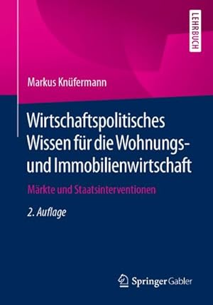 Seller image for Wirtschaftspolitisches Wissen fr die Wohnungs- und Immobilienwirtschaft for sale by BuchWeltWeit Ludwig Meier e.K.