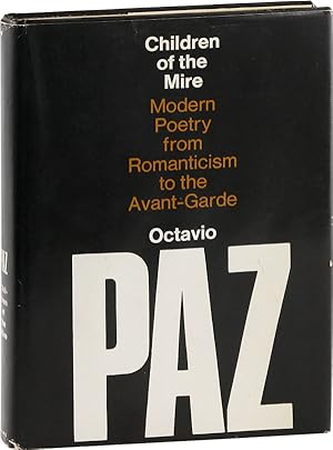 Image du vendeur pour Children Of The Mire: Modern Poetry From Romanticism To The Avant-Garde mis en vente par Lorne Bair Rare Books, ABAA