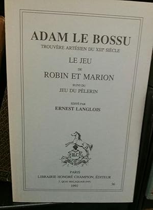 Bild des Verkufers fr Adam le Bossu: Le Jeu de Robin et Marion, suivi du Jeu du Plerin. zum Verkauf von Plurabelle Books Ltd