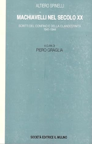 Bild des Verkufers fr Machiavelli nel secolo XX. Scritti del confino e della clandestinit 1941-1944. zum Verkauf von FIRENZELIBRI SRL