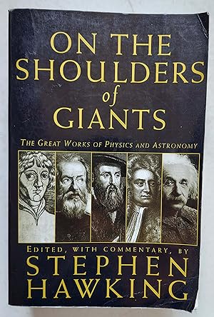 Bild des Verkufers fr On the Shoulders of Giants: The Great Works of Physics and Astronomy zum Verkauf von Shoestring Collectibooks