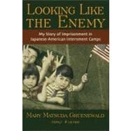 Seller image for Looking Like the Enemy My Story of Imprisonment in Japanese American Internment Camps for sale by eCampus
