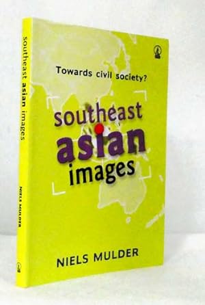 Bild des Verkufers fr Southeast Asian Images : Towards Civil Society? zum Verkauf von Adelaide Booksellers