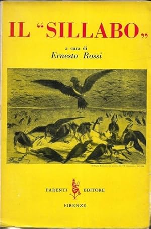 Imagen del vendedor de Il Sillabo. Gli errori del secolo nei documenti pontifici da Pio IX a Pio XII. Liberalismo e socialismo. Rapporti fra stato e chiesa. Educazione della giovent. Democrazia Cristiana. Libert di coscienza e di culto. Libert di parola e di stampa. a la venta por FIRENZELIBRI SRL