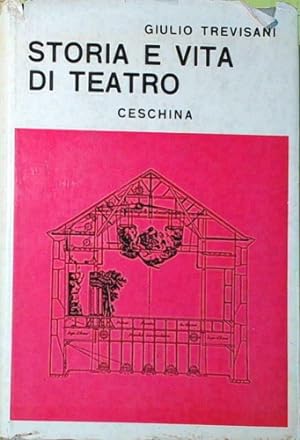 Seller image for Storia e vita di teatro. for sale by FIRENZELIBRI SRL