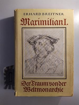 Seller image for Maximilian I. Der Traum von der Weltmonarchie. for sale by Druckwaren Antiquariat