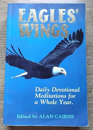 Eagles' Wings: Daily Devotional Meditations for a Whole Year