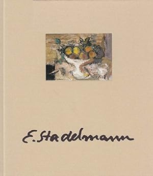 Imagen del vendedor de Ernst Stadelmann. Einl. von Doris Schmidt. Hrsg. von Ralph Jentsch a la venta por Antiquariat im Schloss