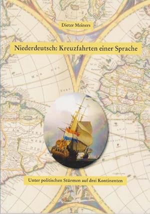 Bild des Verkufers fr Niederdeutsch: Kreuzfahrten einer Sprache : Unter politischen Strmen auf drei Kontinenten zum Verkauf von AHA-BUCH GmbH