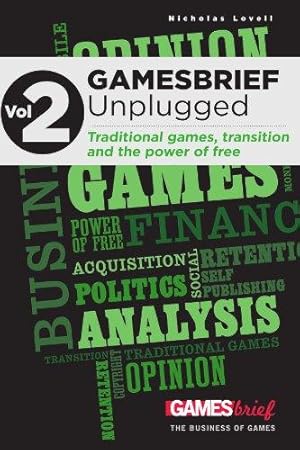 Bild des Verkufers fr Gamesbrief Unplugged Volume 2: On Traditional Games, Transition And The Power Of Free [Paperback] zum Verkauf von WeBuyBooks