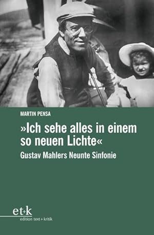 Bild des Verkufers fr Ich sehe alles in einem so neuen Lichte" : Gustav Mahlers Neunte Sinfonie zum Verkauf von AHA-BUCH GmbH