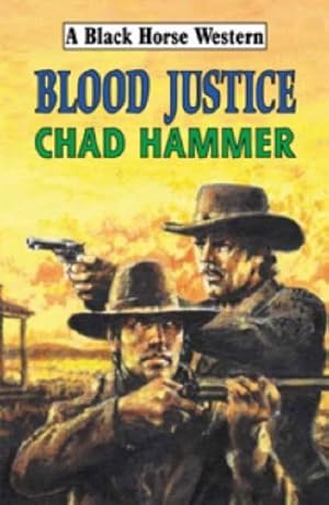 Seller image for Blood Justice (Black Horse Western) for sale by WeBuyBooks