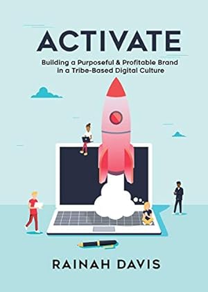 Seller image for Activate: Building a Purposeful & Profitable Brand in a Tribe-Based Digital Culture for sale by WeBuyBooks