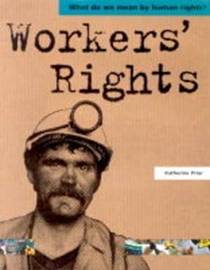 Imagen del vendedor de Workers' Rights (What Do We Mean by Human Rights?) a la venta por WeBuyBooks