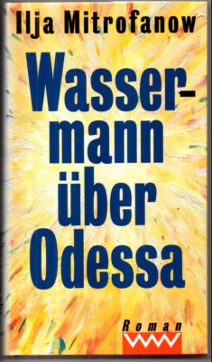 Seller image for Wassermann ber Odessa. Roman. for sale by Leonardu