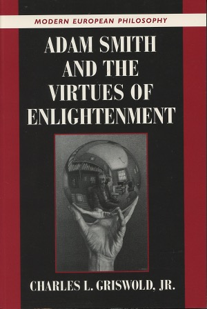 Adam Smith and the Virtues of Enlightenment (Modern European Philosophy)