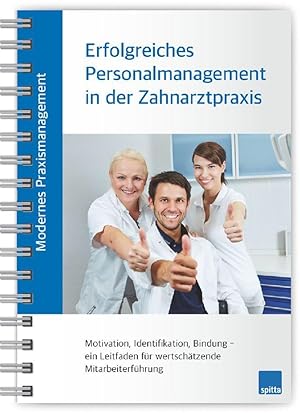 Modernes Praxismanagement - Erfolgreiches Personalmanagement in der Zahnarztpraxis | Motivation, ...
