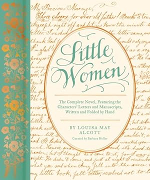 Immagine del venditore per Little Women : The Complete Novel, Featuring the Characters' Letters and Manuscripts, Written and Folded by Hand venduto da GreatBookPrices