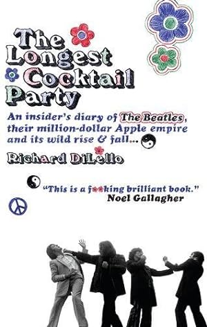 Seller image for The Longest Cocktail Party: An Insider's Diary of the Beatles, Their Million-dollar Apple Empire and Its Wild Rise and Fall for sale by Modernes Antiquariat an der Kyll