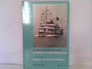 Schiffahrt auf dem Bodensee Bd. 3 - Beginn der Motorschiffahrt