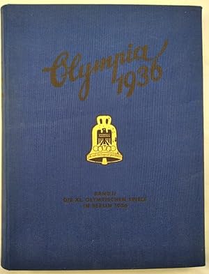 Bild des Verkufers fr Olympia 1936. Die Olympischen Spiele 1936 in Berlin und Garmisch-Partenkirchen. [Band II]. Die XI. Olympischen Spiele in Berlin 1936. zum Verkauf von KULTur-Antiquariat