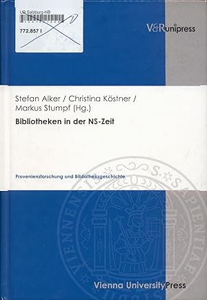 Seller image for Bibliotheken in der NS-Zeit Mit 51 Abbildungen Provenienzforschung und Bibliotheksgeschichte for sale by avelibro OHG