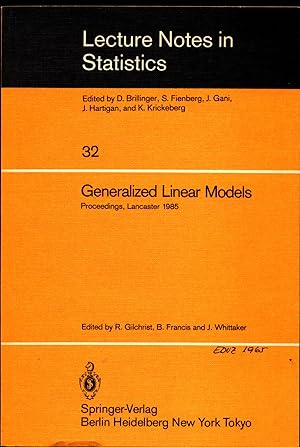 Bild des Verkufers fr Generalized Linear Models Proceedings of the GLIM 85 Conference held at Lancaster, UK, September 16-19, 1985 zum Verkauf von avelibro OHG