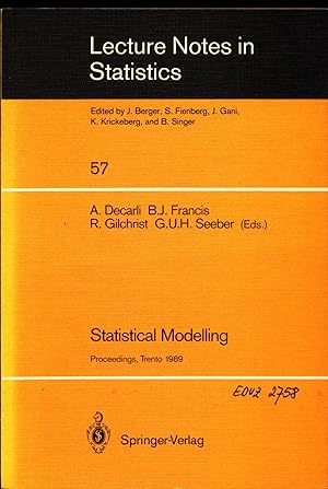 Seller image for Statistical Modelling Proceedings of GLIM 89 and the 4th International Workshop on Statistical Modelling held in Trento, Italy, July 17-21, 1989 for sale by avelibro OHG
