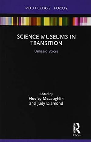 Immagine del venditore per Science Museums in Transition: Unheard Voices (Museums in Focus) venduto da WeBuyBooks