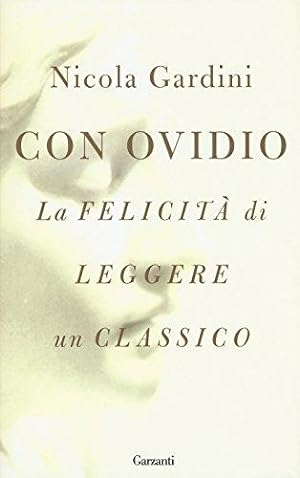 Image du vendeur pour Con Ovidio. La felicit di leggere un classico mis en vente par WeBuyBooks