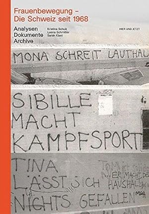 Imagen del vendedor de Frauenbewegung - Die Schweiz seit 1968: Analysen, Dokumente, Archive a la venta por WeBuyBooks