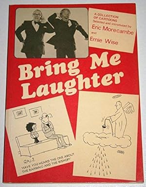 Bild des Verkufers fr Bring me laughter: A collection of cartoons zum Verkauf von WeBuyBooks