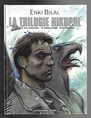 Seller image for La Trilogie Nikopol : la foire aux immortels - La femme pige - Froid quateur for sale by Bouquinerie Le Fouineur