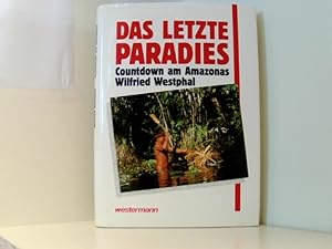 Bild des Verkufers fr Das letzte Paradies: Countdown am Amazonas zum Verkauf von Book Broker