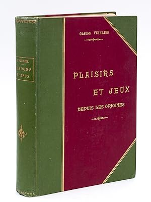 Bild des Verkufers fr Plaisirs & Jeux depuis les origines zum Verkauf von Librairie du Cardinal
