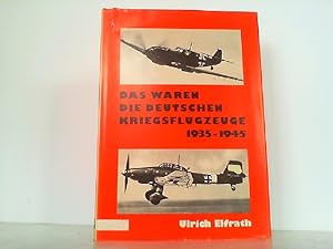 Imagen del vendedor de Das waren die deutschen Kriegsflugzeuge 1935 - 1945. a la venta por Antiquariat Ehbrecht - Preis inkl. MwSt.