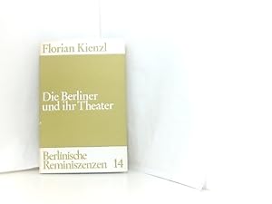 Bild des Verkufers fr Die Berliner und ihr Theater. Berlinische Reminiszenzen 14. [Fester Einband] zum Verkauf von Book Broker