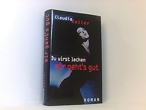 Seller image for Du wirst lachen, mir geht's gut for sale by Book Broker