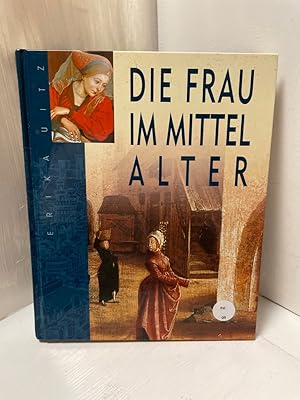 Bild des Verkufers fr Die Frau im Mittelalter. zum Verkauf von Antiquariat Jochen Mohr -Books and Mohr-