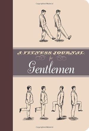 Imagen del vendedor de A Fitness Journal For Gentlemen a la venta por WeBuyBooks