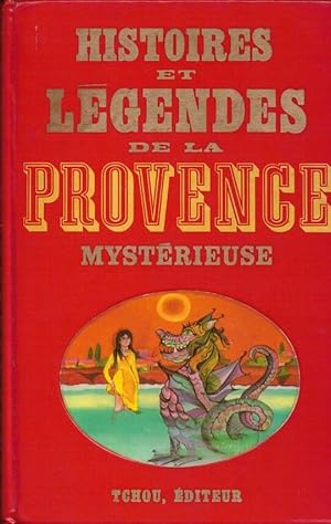 Histoires Et Legendes De La Provence Mysterieuse