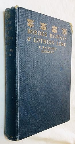 Seller image for Border By-ways and Lothian Lore for sale by Hadwebutknown