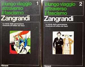 IL LUNGO VIAGGIO ATTRAVERSO IL FASCISMO: CONTRIBUTO ALLA STORIA DI UNA GENERAZIONE. LA STORIA DEL...