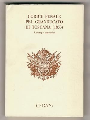 Codice penale pel Granducato di Toscana. (1853). [Unito]: Regolamento fondamentale degli stabilim...