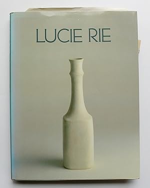 Imagen del vendedor de Lucie Rie: A Survey of Her Life and Work a la venta por Roe and Moore